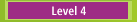 Level 4