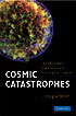 Cosmic Catastrophes